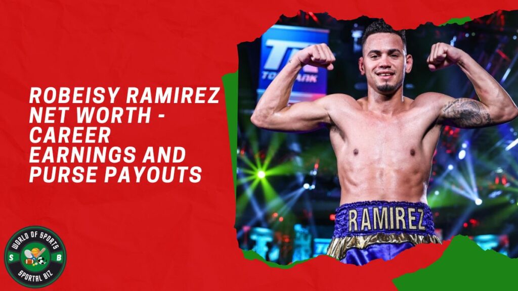 Robeisy Ramirez Net Worth