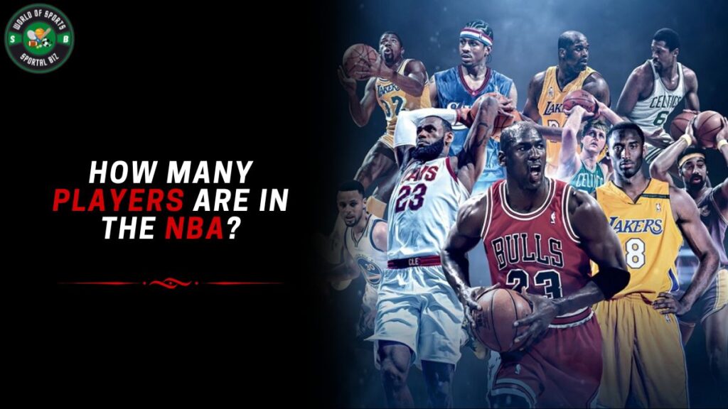 How Many Players Are in the NBA